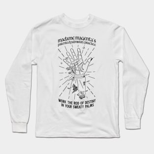 Madame Magenta's Patented Palmistry Practice Long Sleeve T-Shirt